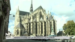 SUIVEZ LE GUIDE  Amiens donne de la hauteur à la Picardie [upl. by Center376]