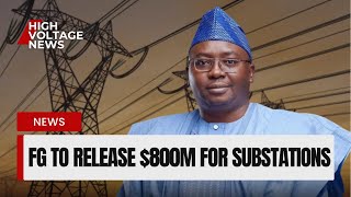 FG earmarks 800m for construction of power substation [upl. by Pulchi]