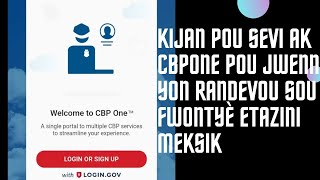 Kijan pou sevi ak CBPONE pou jwenn yon randevou sou fwontyè Etazini Meksik [upl. by Iams]