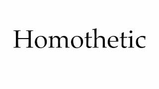 How to Pronounce Homothetic [upl. by Tamis682]