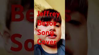 Jeffrey Bezos Song Cover [upl. by Culhert]