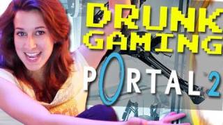 Drunk Gaming  Portal 2 [upl. by Znerol]