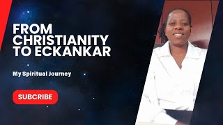 My Spiritual Conversion Journey from Christianity to Eckankar [upl. by Ainadi]