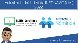 ACTUALIZA LA UNIDAD MIXTA INFONAVIT UMI 2022 EN CONTPAQi NÓMINAS [upl. by Earized]