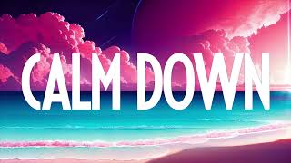 Rema Selena Gomez  Calm Down Lyrics [upl. by Ck]