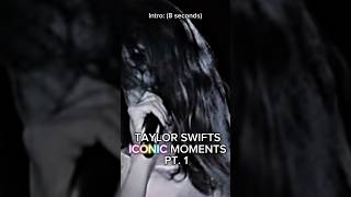 TAYLOR SWIFTS ICONIC MOMENTS PT 1 [upl. by Nalloh]