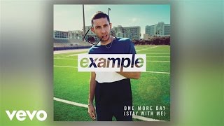 Example  One More Day Stay with Me Audio [upl. by Schertz]