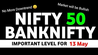 No More Fall in Market  Important Levels for 13 May  NIFTY  BANKNIFTY  Ep24 [upl. by Eniad850]