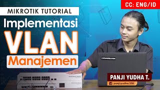 Implementasi VLAN Management  MIKROTIK TUTORIAL ENG SUB [upl. by Oijres]