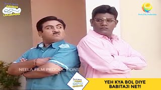 Yeh Kya Bol Diye Babitaji Ne  Taarak Mehta Ka Ooltah Chashmah I तारक मेहता  Ep 131 [upl. by Lusty]