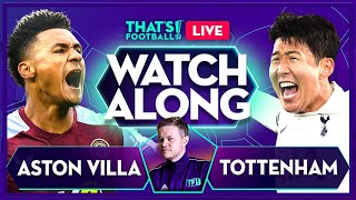 ASTON VILLA vs TOTTENHAM LIVE with Mark Goldbridge [upl. by Aloisia]