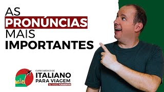 CURSO DE ITALIANO Básico para VIAGEM  Aula 01 As Pronúncias Italianas mais Importantes [upl. by Athalla]