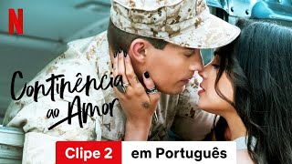 Continência ao Amor Clipe 2  Trailer em Português  Netflix [upl. by Llerdnam]