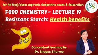 Food Chemistry Lecture 19  Resistant starch Health Benefits foodchemistry [upl. by Tierell163]