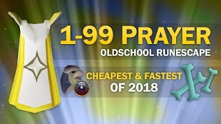 OSRS Ultimate 199 Prayer Guide All Cheapest amp Fastest Methods [upl. by Oinotna]