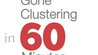 Gone Clustering in 60 Minutes [upl. by Louie]