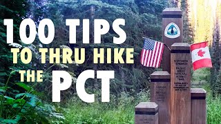 100 Tips to Thru Hike the Pacific Crest Trail [upl. by True822]