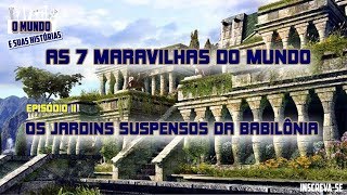 Jardins Suspensos da Babilônia [upl. by Charpentier72]