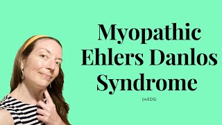 Myopathic Ehlers Danlos Syndrome mEDS [upl. by Wilmer]