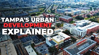 Tampas Urban Development Explained  How Tampa is Transforming Into One of America’s Top Cities [upl. by Zaob]