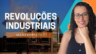 Revoluções industriais  1ª 2ª e 3ª aula completa [upl. by Lakym887]