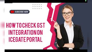 GST CUSTOMS PAR REGISTERED HAI KAISE CHECK KARE  GST INTEGRATION ON ICEGATE HOW TO CHECK [upl. by Nilatak328]