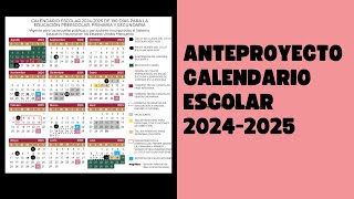 Calendario escolar 2024 2025 anteproyecto [upl. by Naleag]