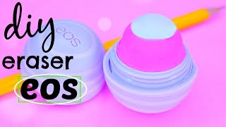 DIY EOS Eraser How to Maker EOS Erasers Back to School [upl. by Attekal213]