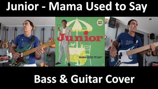 Mama used to say  Junior  Bass amp Guitar Cover [upl. by Gombach652]