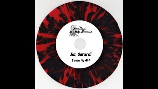 JIM GERARDI BERTHA MY GIRL [upl. by Auroora76]