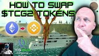 HOW TO SWAP TCG2 TOKENS  ETH  BNB [upl. by Tteltrab]