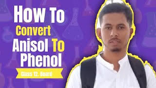 Conversion of Anisol to phenol  Class 12  Board  Neet jee [upl. by Lorusso]