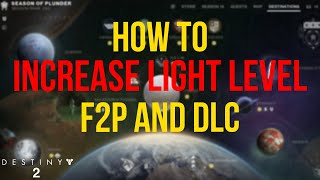 Starting Destiny 2 in 2022  How to increase Light Level in F2P and DLCs [upl. by Velda]