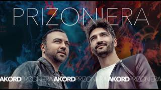 AKORD – Prizoniera I Official Audio [upl. by Suoirred]