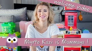 Welcome video  Myrto Kazi is Mammaya [upl. by Seavir473]