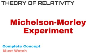 2 MichelsonMorley Experiment  Complete Concept and Derivation  Theory of Relativity [upl. by Toland]