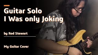 I WAS ONLY JOKING  By ROD STEWART  GUITAR SOLO AND INTRO [upl. by France]