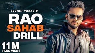 Rao Sahab Drill Full Video  Elvish Yadav  New Haryanvi Songs Haryanavi 2023  Haryanvi Song [upl. by Aryamoy528]