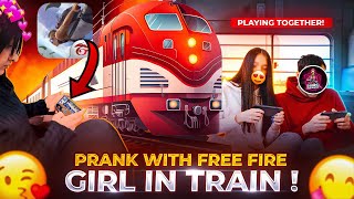 Prank With Random Free Fire Girl in Train 😂 I found a Free Fire Girl in train What Happened Next 😱 [upl. by Ynar]