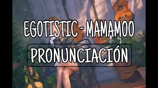 Egotistic  MAMAMOO Pronunciación Fácil [upl. by Oates]