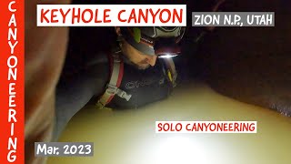 Canyoneering Keyhole Canyon solo Zion NP May 2023 [upl. by Alanson190]