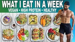 What I Eat IN A WEEK as A Strong VEGAN  Easy High Protein Meals [upl. by Barny]