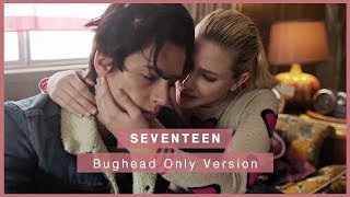 riverdale — betty amp jughead  quotseventeenquot bughead only version [upl. by Bunch]