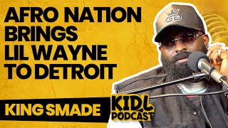 Afro Nation in Detroit Lil Wayne and Kash Doll on Stage King Smade Joins Us Kid L Podcast 419 [upl. by Karole2]