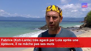 Fabrice KohLanta très agacé par Lola après une épreuve il ne mâche pas ses mots [upl. by Faludi]