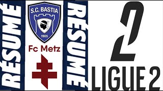 FC Metz 11 SC Bastia Résumé  Ligue 2  20242025 [upl. by Adnohs]