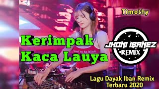 Dj Iban Kerimpak Kaca Lauya  Timothy Lagu Dayak Iban Malaysia Remix Terbaru 2020 [upl. by Nomzzaj]