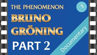 The PHENOMENON BRUNO GROENING – Documentary Film – PART 2 [upl. by Ibrahim]