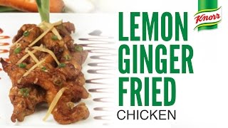 Lemon Ginger Fried Chicken Recipe by Knorr [upl. by Aikram205]