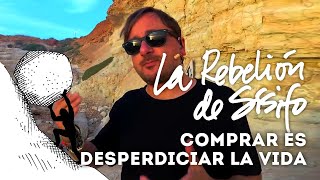 Comprar es desperdiciar vida [upl. by Hoye]